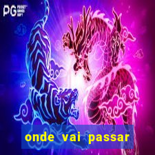 onde vai passar jogo do vasco